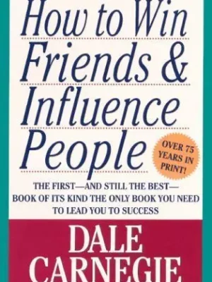 Dale Carnegie - Influence People